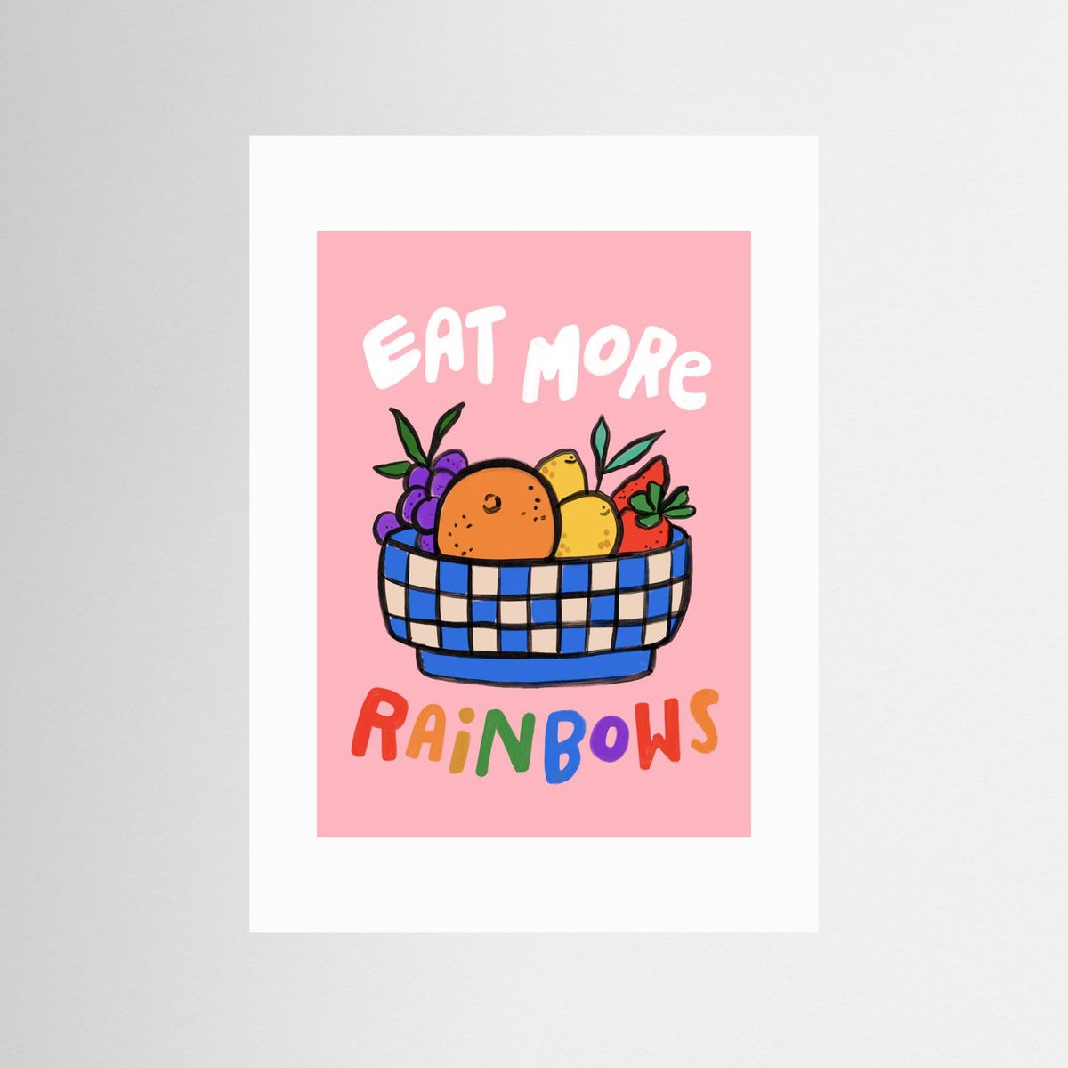 Eat More Rainbows Art Print