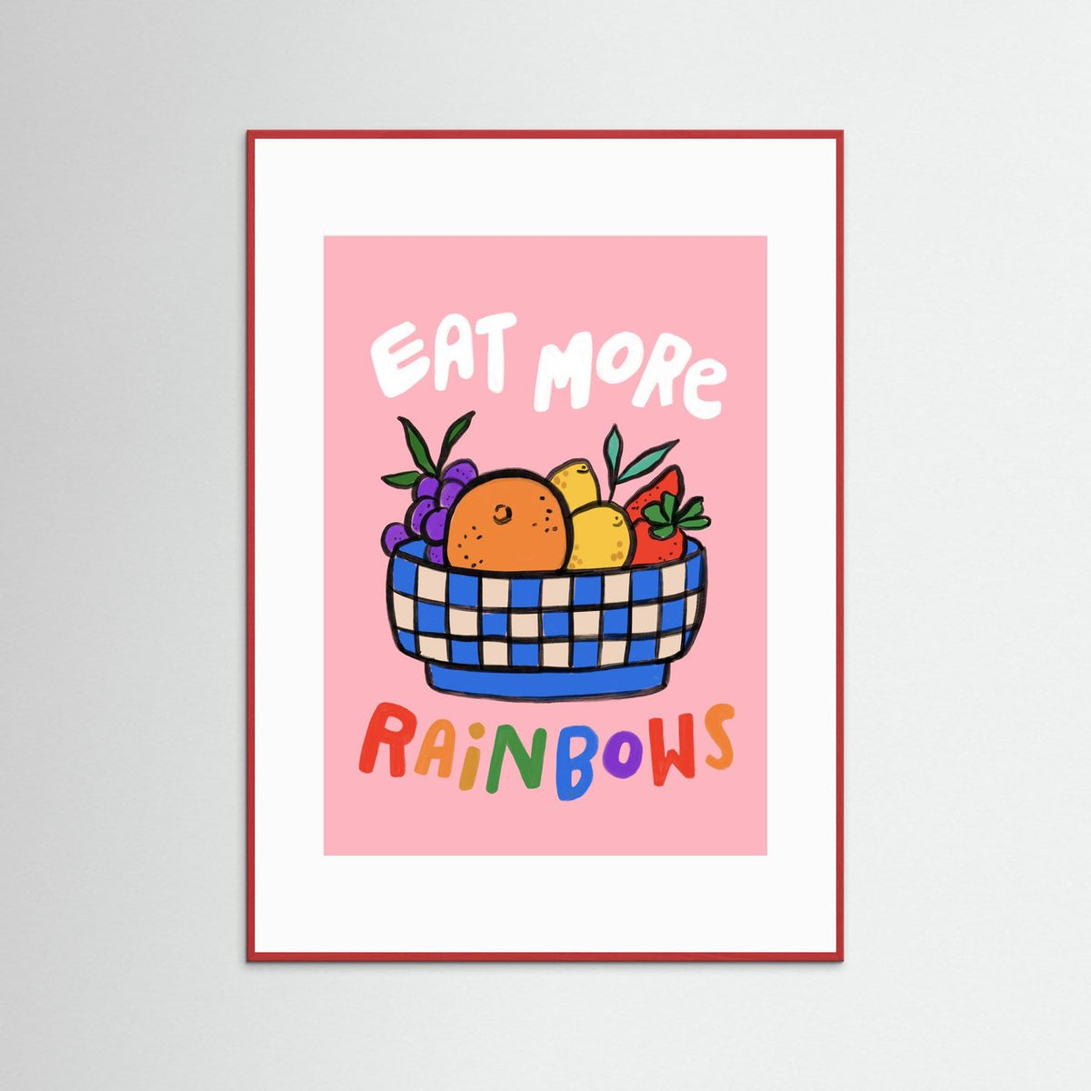 Eat More Rainbows Art Print